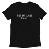 Per My Last Email t-shirt